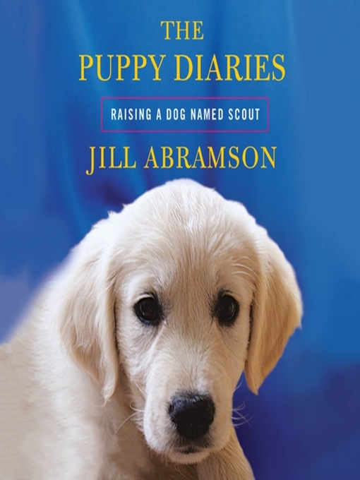 Title details for The Puppy Diaries by Jill Abramson - Wait list